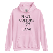 Load image into Gallery viewer, Black Culture is Not a Game (B) Unisex Hoodie