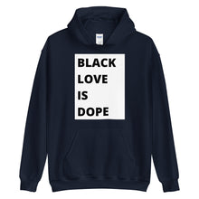 Load image into Gallery viewer, Black Love is Dope W/B