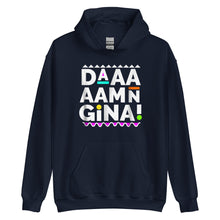 Load image into Gallery viewer, Daaaaamn Gina Unisex Hoodie