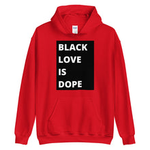 Load image into Gallery viewer, Black Love is Dope B/W