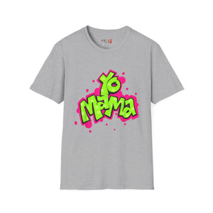 Yo MAMA Unisex Softstyle T-Shirt