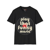 Play That Funky Music Unisex Softstyle T-Shirt