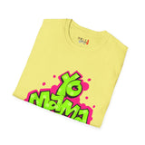 Yo MAMA Unisex Softstyle T-Shirt