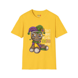 Don't Make Me Go Voodoo Unisex Softstyle T-Shirt