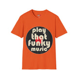 Play That Funky Music Unisex Softstyle T-Shirt