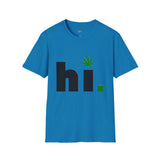 hi Funny Weed T Shirt, Cannabis Graphic Tee, 420 Stoner Shirt