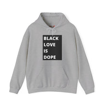 Load image into Gallery viewer, Black Love is Dope Heavy Blend Unisex Hoodie
