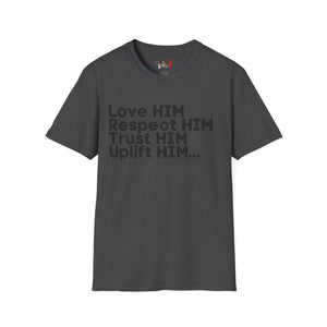 Love HIM Uplift HIM Black Letters Unisex Softstyle T-Shirt