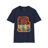 Plant Some Trees Funny Weed T Shirt, Cannabis Graphic Tee, 420 Stoner Shirt