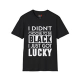 I didn't choose to be black Unisex Softstyle T-Shirt