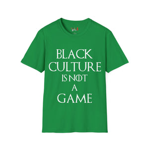 Black Culture Is NOT a Game Unisex Softstyle T-Shirt