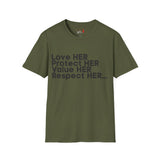 Love HER Protect HER Black Letters Unisex Softstyle T-Shirt