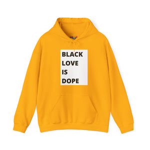 Black Love is Dope Heavy Blend Unisex Hoodie