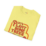 Plant Some Trees Funny Weed T Shirt, Cannabis Graphic Tee, 420 Stoner Shirt