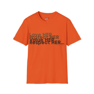 Love HER Protect HER Unisex Softstyle T-Shirt