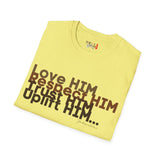 Love HIM Uplift HIM Unisex Softstyle T-Shirt