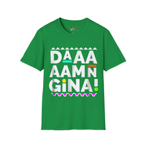 Daaaaamn Gina! Unisex Softstyle T-Shirt