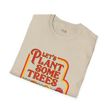 Plant Some Trees Funny Weed T Shirt, Cannabis Graphic Tee, 420 Stoner Shirt
