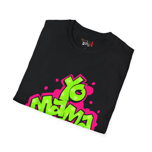 Yo MAMA Unisex Softstyle T-Shirt