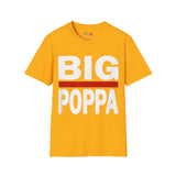 BIG POPPA Unisex Softstyle T-Shirt