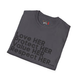 Love HER Protect HER Black Letters Unisex Softstyle T-Shirt