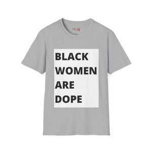 Black Women are Dope Unisex Softstyle T-Shirt