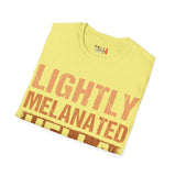 Lightly Melanated Unisex Softstyle T-Shirt
