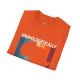 Unapologetically Dope Unisex Softstyle T-Shirt