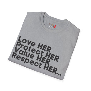 Love HER Protect HER Black Letters Unisex Softstyle T-Shirt