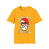 Do it for the Ho's Funny T Shirt Relatable Meme Tee Sarcastic Humor Graphic Shirt