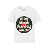 Play That Funky Music Unisex Softstyle T-Shirt