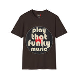 Play That Funky Music Unisex Softstyle T-Shirt