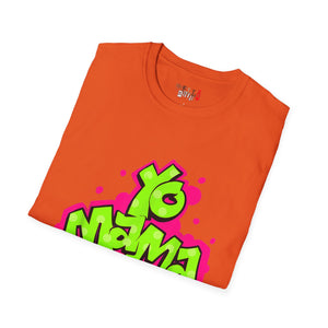 Yo MAMA Unisex Softstyle T-Shirt