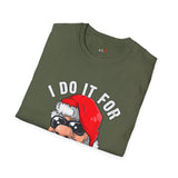 Do it for the Ho's Funny T Shirt Relatable Meme Tee Sarcastic Humor Graphic Shirt