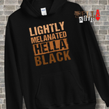Lightly Melanated Hella Black