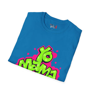 Yo MAMA Unisex Softstyle T-Shirt