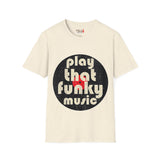 Play That Funky Music Unisex Softstyle T-Shirt