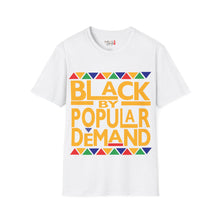 Load image into Gallery viewer, Black By Popular Demand Unisex Softstyle T-Shirt
