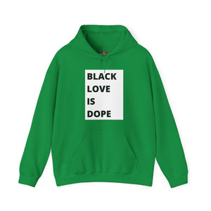 Black Love is Dope Heavy Blend Unisex Hoodie