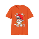 Do it for the Ho's Funny T Shirt Relatable Meme Tee Sarcastic Humor Graphic Shirt