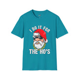 Do it for the Ho's Funny T Shirt Relatable Meme Tee Sarcastic Humor Graphic Shirt