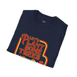 Plant Some Trees Funny Weed T Shirt, Cannabis Graphic Tee, 420 Stoner Shirt