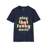 Play That Funky Music Unisex Softstyle T-Shirt