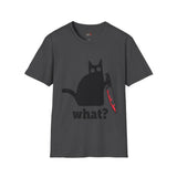 What? Funny T Shirt Relatable Meme Tee Sarcastic Humor Graphic Shirt