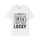 I didn't choose to be black Unisex Softstyle T-Shirt