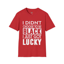 Load image into Gallery viewer, I didn&#39;t choose to be black Unisex Softstyle T-Shirt
