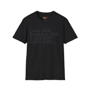 Love HIM Uplift HIM Black Letters Unisex Softstyle T-Shirt