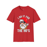 Do it for the Ho's Funny T Shirt Relatable Meme Tee Sarcastic Humor Graphic Shirt