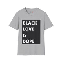 Load image into Gallery viewer, Black Love is Dope Unisex Softstyle T-Shirt
