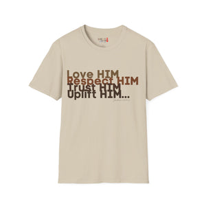 Love HIM Uplift HIM Unisex Softstyle T-Shirt